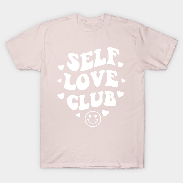 Self Love Club Aesthetic Words - Anti Valentines Day White T-Shirt by PUFFYP